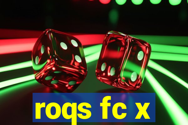 roqs fc x